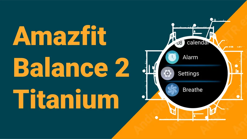 Nuevo Amazfit Balance 2 Titanium filtrado